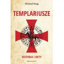 Templariusze. Historia i mity - Historia świata - miniaturka - grafika 1