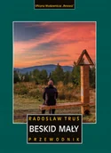 Przewodniki - Beskid Mały. Przewodnik wyd. 4 - Radosław Truś - miniaturka - grafika 1
