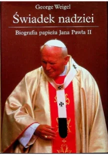 Świadek nadziei. Biografia papieża Jana Pawła II - Biografie i autobiografie - miniaturka - grafika 1
