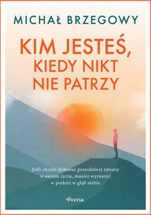 Kim jesteś, kiedy nikt nie patrzy - Rozwój osobisty - miniaturka - grafika 1