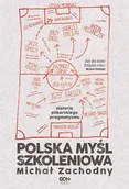 Sport i wypoczynek - Polska myśl szkoleniowa Historia piłkarskiego pragmatyzmu - miniaturka - grafika 1