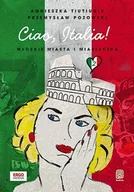 E-booki - przewodniki - Ciao, Italia! Włoskie miasta i miasteczka 2 - miniaturka - grafika 1