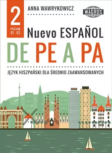Nuevo espanol de pe a pa 2 - Anna Wawrykowicz - Książki do nauki języka hiszpańskiego - miniaturka - grafika 1