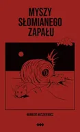 Poezja - Myszy słomianego zapału - Norbert Myszkiewicz - miniaturka - grafika 1