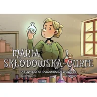 Komiksy dla dzieci - Pierwiastki promieniotwórcze. Maria Skłodowska-Curie. Naukowcy - miniaturka - grafika 1