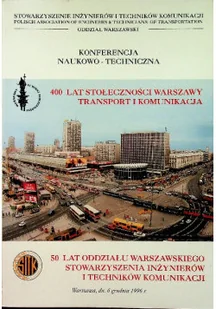 400 Lat Stołeczności Warszawy Transport I Komunikacja - Książki o kulturze i sztuce - miniaturka - grafika 1