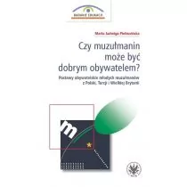 Wydawnictwa Uniwersytetu Warszawskiego Czy muzułmanin może być dobrym obywatelem$150 - Pietrusińska Marta Jadwiga - Polityka i politologia - miniaturka - grafika 1