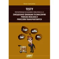 Podręczniki dla szkół zawodowych - eMPi2 Mariana Pietraszewskiego Testy przygotowujące do egzaminu z kwalifikacji A.31 Zarządzanie środkami technicznymi podczas realizacji procesów transportowych - Dorota Szymczyńska - miniaturka - grafika 1