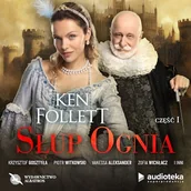 Audiobooki - historia - Słup ognia. Część pierwsza Ken Follett - miniaturka - grafika 1