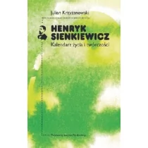 PIW Henryk Sienkiewicz - Kalendarz życia i twórczości - Krzyżanowski Julian - Biografie i autobiografie - miniaturka - grafika 1