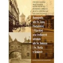 Muzeum Narodowe w Krakowie Ikonografia ulic Św. Jana, Floriańskiej i Pijarskiej oraz środkowych odcinków ulic Św. Tomasza i Św. Marka w Krakowie praca zbiorowa - Książki o architekturze - miniaturka - grafika 1