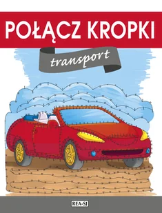 Połącz kropki Transport Rea - Książki edukacyjne - miniaturka - grafika 1