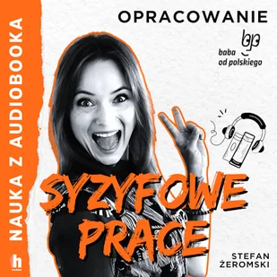 Syzyfowe prace - lektura z opracowaniem Stefan Żeromski - Audiobooki - lektury - miniaturka - grafika 1
