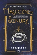 Ezoteryka - Wydawnictwo Kobiece Magiczne sznury. Jak wykorzystac moc wezlow do manifestacji pragnien i praktyk magicznych LIT-49062 - miniaturka - grafika 1