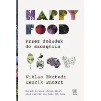 Burda Publishing Polska Happy Food Przez żołądek do szczęścia - Książki kucharskie - miniaturka - grafika 1