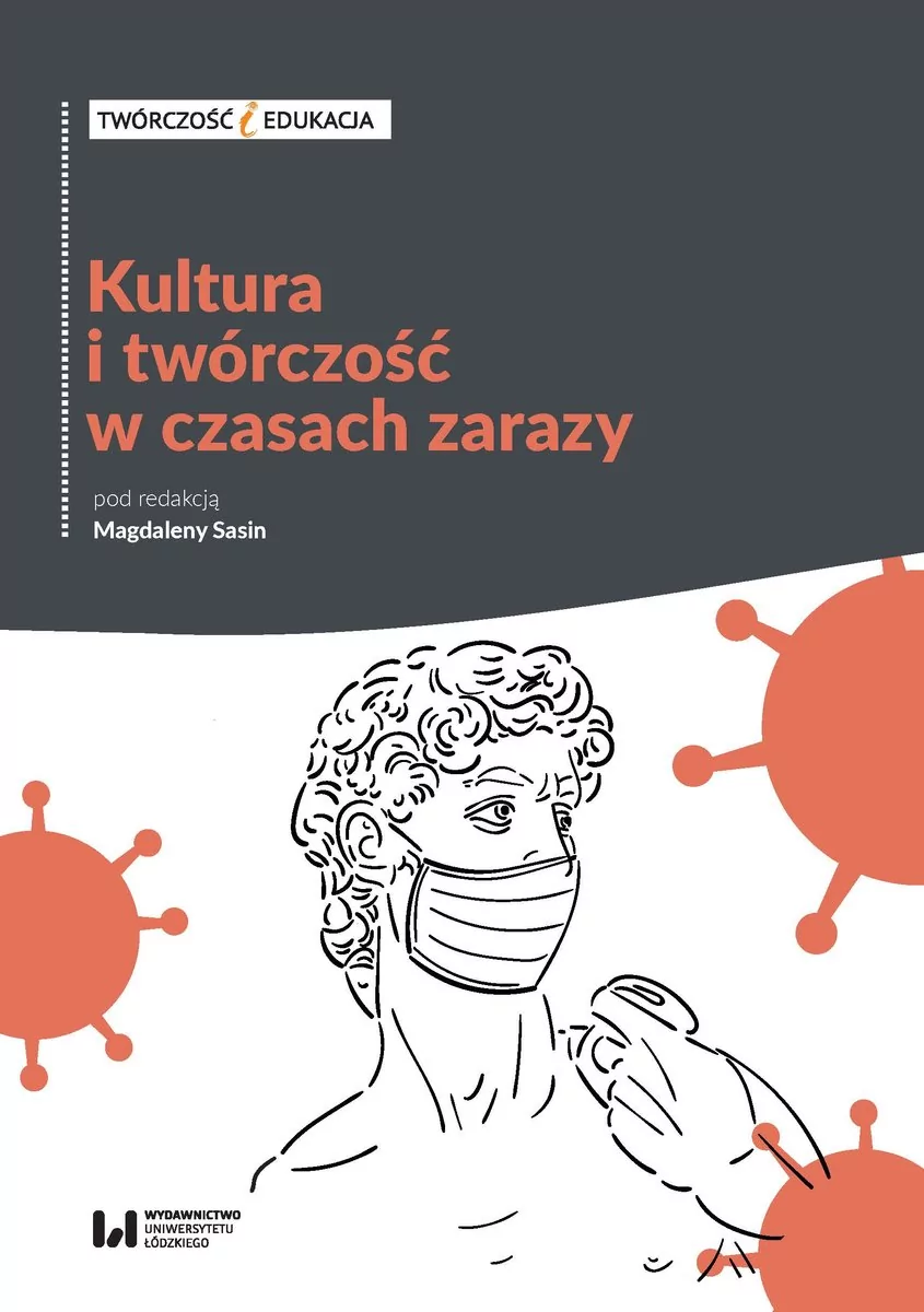 Wydawnictwo Uniwersytetu Łódzkiego Kultura i twórczość w czasach zarazy