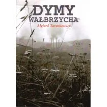 Dymy Wałbrzycha Algierd Tarachowicz - Poezja - miniaturka - grafika 1