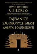 Archeologia - Tajemnice zaginionych miast Ameryki Południowej - miniaturka - grafika 1