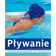Poradniki hobbystyczne - Pływanie Profesjonalnie o sporcie - miniaturka - grafika 1