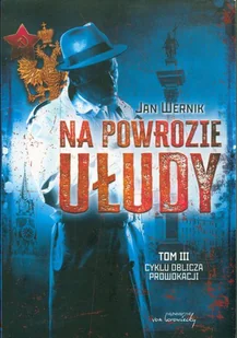 Oblicza prowokacji Tom 3 Na powrozie ułudy - E-booki - thrillery - miniaturka - grafika 1