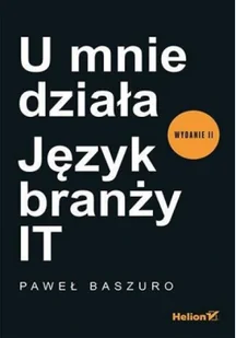 HELION U mnie działa. Język branży IT - Podstawy obsługi komputera - miniaturka - grafika 2