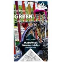 Mazowsze. Warszawa i okolice. Część wschodnia. Nie tylko Green Velo. Mapa tras rowerowych - Atlasy i mapy - miniaturka - grafika 1