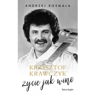 Biografie i autobiografie - Krzysztof Krawczyk. Życie jak wino - miniaturka - grafika 1