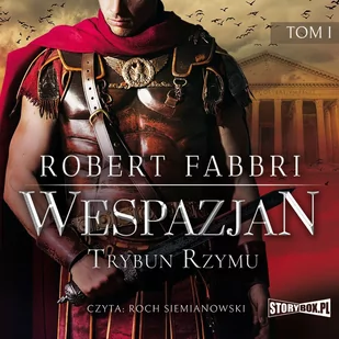 Trybun Rzymu. Wespazjan. Tom 1 - Audiobooki - biografie - miniaturka - grafika 1