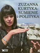 Biografie i autobiografie - Zuzanna Kurtyka. Sumienie i polityka - miniaturka - grafika 1