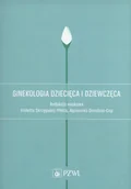 Książki medyczne - Wydawnictwo Lekarskie PZWL Ginekologia dziecięca i dziewczęca. - Skrzypulec-Plinta Violetta, Drosdzol-Cop Agnieszka - miniaturka - grafika 1