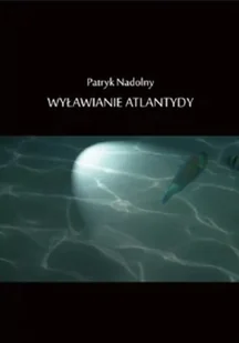 Wyławianie Atlantydy - Poezja - miniaturka - grafika 1