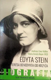 Edyta Stein Św Teresa Benedykta od Krzyża Życie niezwykłej kobiety - Biografie i autobiografie - miniaturka - grafika 1