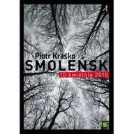 Felietony i reportaże - Smoleńsk 10 kwietnia 2010 Używana - miniaturka - grafika 1