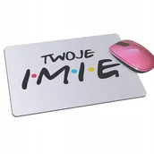 Podkładki pod mysz - Podkładka pod mysz myszkę PRZYJACIELE FRIENDS imię - miniaturka - grafika 1