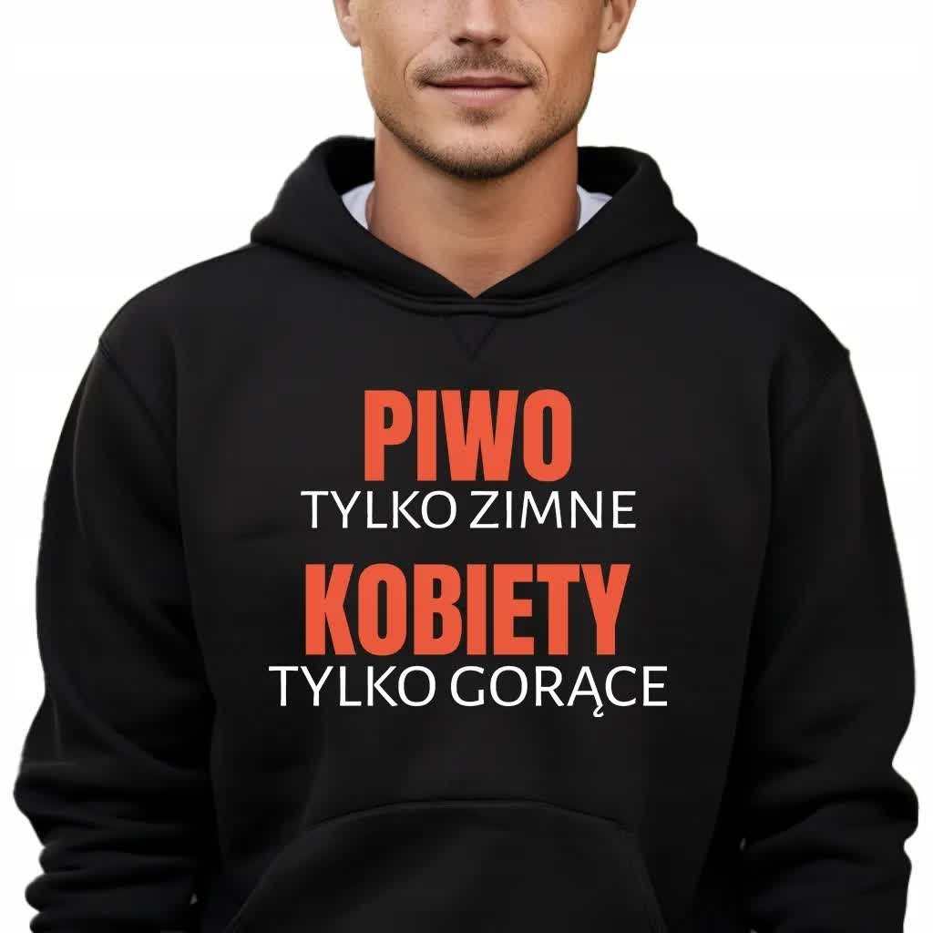 Bluza Męska z Kapturem Czarna TYLKO ZIMNE KOBIETY TYLKO GORĄCE Wz - S