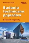 Nauka - Badania techniczne pojazdów Poradnik diagnosty Kazimierz Sitek - miniaturka - grafika 1