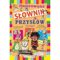 Materiały pomocnicze dla uczniów - Ilustrowany słownik przysłów - Agnieszka Nożyńska-Demianiuk - miniaturka - grafika 1