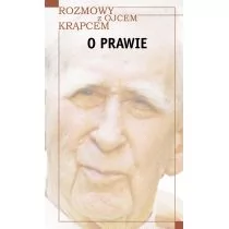 Polskie Towarzystwo Tomasza z Akwinu Rozmowy z Ojcem Krąpcem. O prawie Krzysztof Wroczyński, Mieczysław A. Krąpiec - Filozofia i socjologia - miniaturka - grafika 1