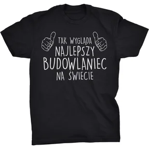 Tak Wygląda Najlepszy Budowlaniec Koszulka Prezent - Koszulki męskie - miniaturka - grafika 1