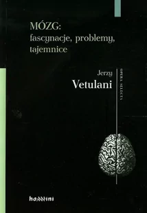 Homini Jerzy Vetulani Mózg. Fascynacje, problemy, tajemnice - Psychologia Homini Jerzy Vetulani Mózg. Fascynacje, problemy, tajemnice - Psychologia - miniaturka - grafika 1