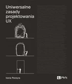 Marketing - Uniwersalne zasady projektowania Ux - Irene Pereyra - książka - miniaturka - grafika 1
