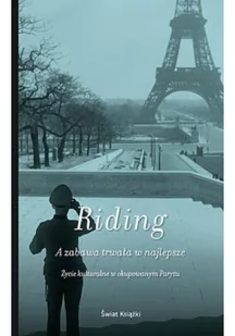 A zabawa trwała w najlepsze Alan Riding - Historia świata - miniaturka - grafika 1