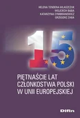 Ekonomia - Piętnaście lat członkostwa Polski w Unii Europejskiej Tendera-Właszczuk Helena Bąba Wojciech Cymbranowicz Katarzyna Żaba Grzegorz - miniaturka - grafika 1