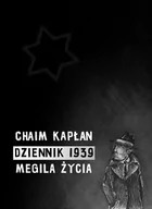 Pamiętniki, dzienniki, listy - Dziennik 1939 Chaim Aron Kapłan - miniaturka - grafika 1