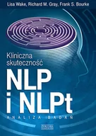 Psychologia - Zysk i S-ka Kliniczna skuteczność NLP i NLPt. - Lisa Wake, Gray Richard M., Bourke Frank S. - miniaturka - grafika 1