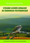 Pedagogika i dydaktyka - Stosunek uczniów gimnazjum do środowiska przyrodniczego - Elwira Samonek-Miciuk - miniaturka - grafika 1