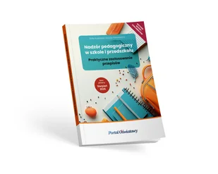 Nadzór pedagogiczny w szkole i przedszkolu 2025/2026. Praktyczne zastosowanie przepisów - Pedagogika i dydaktyka - miniaturka - grafika 1