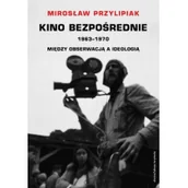 Historia świata - Kino bezpośrednie 1963-1970 Między obserwacją a ideologią - miniaturka - grafika 1