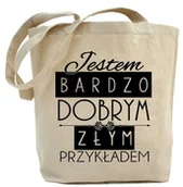 Torby i wózki na zakupy - Shopper "JESTEM BARDZO DOBRYM ZŁYM PRZYKŁADEM" - miniaturka - grafika 1