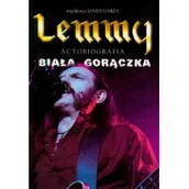 Pamiętniki, dzienniki, listy - Lemmy. Biała gorączka. Autobiografia - Janiss Garza - miniaturka - grafika 1